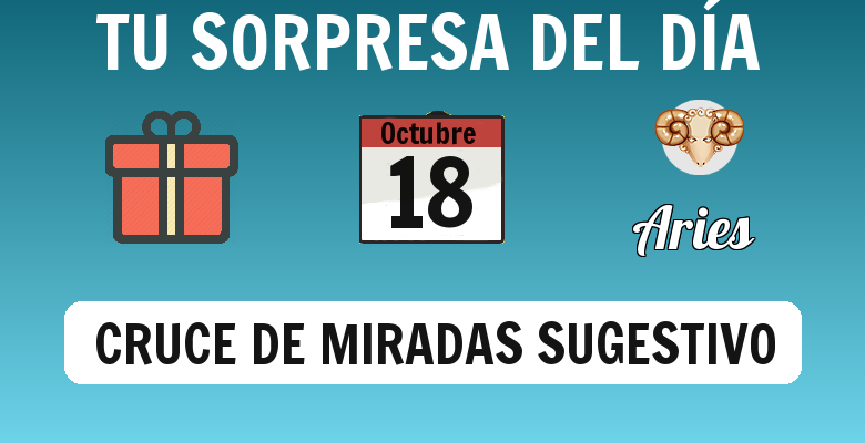 Sorpresa del día para: Aries - Descubre la tuya!